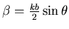 \(\beta = \frac{kb}{2} \sin \theta\)